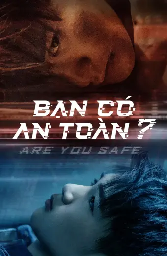 Bạn Có An Toàn? (Are You Safe)