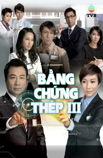 Xem phim Bằng Chứng Thép 3 (Forensic Heroes 3) - 2011 - Vietsub - Hồng Kông