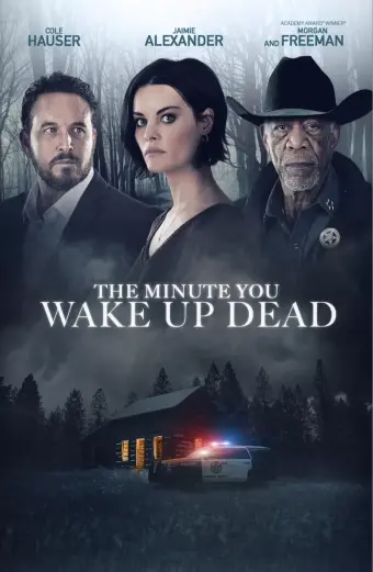 Xem phim Phút Giây Tỉnh Giấc (The Minute You Wake up Dead) - 2022 - Vietsub - Âu Mỹ