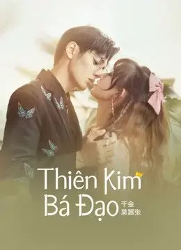 Thiên Kim Bá Đạo (My Life as a Villain Characte)