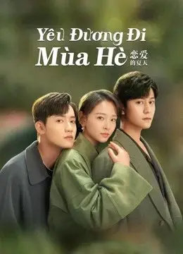 Yêu Đương Đi Mùa Hè (Hạ Thiên Khi Yêu) (Discovery Of Romance)