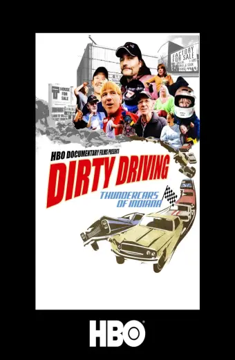 Chơi Xấu: Đua Xe Thundercar Ở Indiana (Dirty Driving: Thundercars Of Indiana)