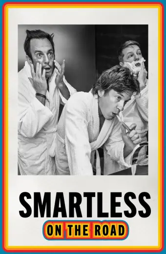 Hội Ngu Ngơ Đi Lưu Diễn (SmartLess: On the Road)