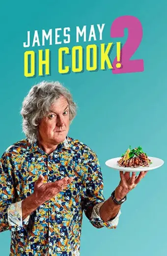 Xem phim James May: Oh Cook! (Phần 2) (James May: Oh Cook! (Season 2)) - 2023 - Vietsub - Anh