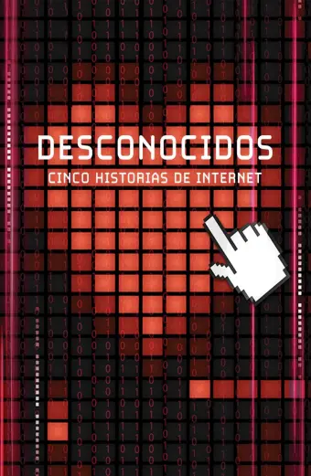 Khi Người Dưng Nhấp Chuột: 5 Câu Chuyện Bắt Đầu Từ Internet (When Strangers Click: Five Stories from the Internet)